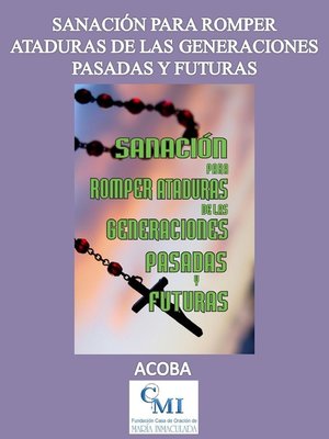 cover image of Sanación para romper ataduras de las generaciones pasadas y futuras